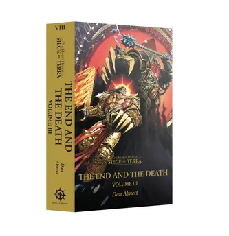 THE END AND THE DEATH: VOLUME III THE HORUS HERESY: SIEGE OF TERRA BOOK 8 (PAPERBOOK) (INGLÉS) WARHAMMER