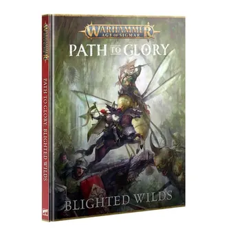 Age of Sigmar: Path to Glory – Blighted Wilds (ITA)