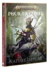 Age of Sigmar: Pour la Gloire - Nature Impure