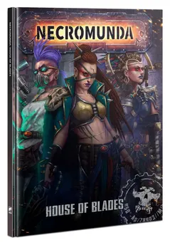 Necromunda - House Of Blades Book