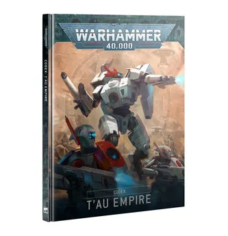 Warhammer 40K - T’au Empire - CODEX: T'AU EMPIRE