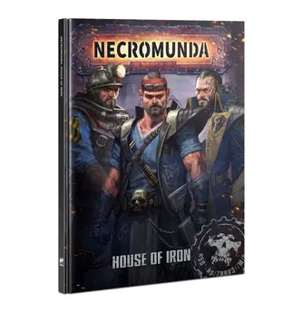 Warhammer 40k NECROMUNDA: HOUSE OF IRON (ENGLISH)