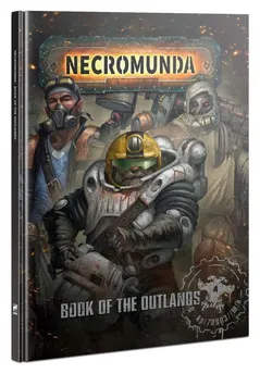 Necromunda. Book Of The Outlands