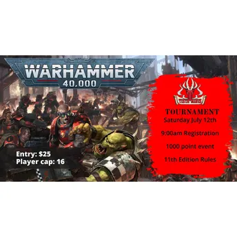 Warhammer 40,000 Tournament July 25th 1000 Points