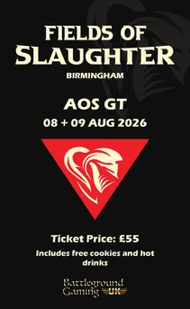 BGUK FIELDS OF SLAUGHTER AOS GT 8th, 9TH OF AUGUST!