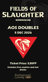 BGUK FIELDS OF SLAUGHTER AOS DOUBLES 5TH OF DECEMBER!