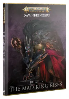 Dawnbringers Book 4 - The Mad King Rises