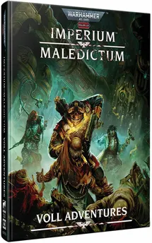 Warhammer 40K RPG: Imperium Maledictum: Voll Adventures
