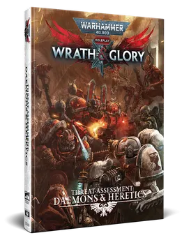 Wrath & Glory: Threat Assessment: Daemons & Heretics - Warhammer 40k RPG
