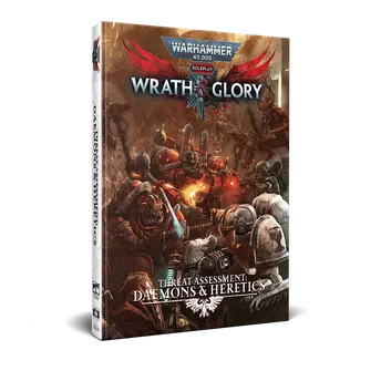 Wrath & Glory: Threat Assessment: Daemons & Heretics - Warhammer 40k RPG