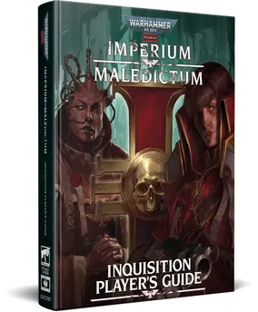 Warhammer 40,000 Roleplay: Imperium Maledictum Inquisition Player's Guide
