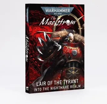 Warhammer 40,000 - The Maelstrom: Lair of the Tyrant – Into the Nightmare Realm