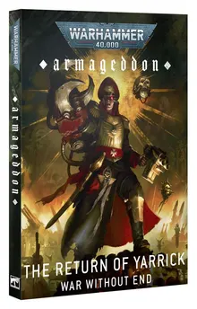 Warhammer 40,000 - Armageddon: The Return of Yarrick – War Without End