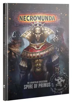 Necromunda: The Aranthian Succession – Spire of Primus