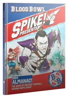 Warhammer Blood Bowl - Blood Bowl: Spike! Presents – 2024 Almanac!