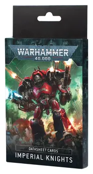 Warhammer 40,000 - Datasheet Cards: Imperial Knights
