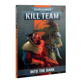 Warhammer Kill Team: Into the Dark (Book)