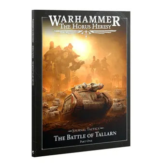 Games Workshop: Warhammer - The Horus Heresy - Journal Tactica: The Battle of Tallarn – Part One (31-168)