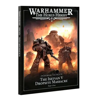 Games Workshop:  Warhammer - The Horus Heresy - Journal Tactica: The Isstvan V Dropsite Massacre – Part One (31-119)