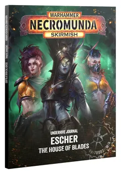 Necromunda: Underhive Journal - Escher - House of Blades (Eng)