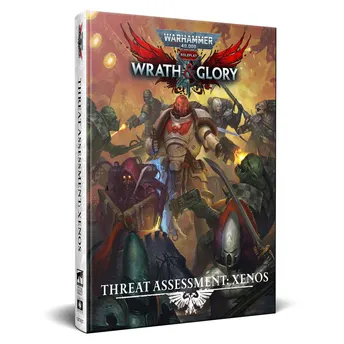 Wrath & Glory: Threat Assessment: Xenos - Warhammer 40k RPG