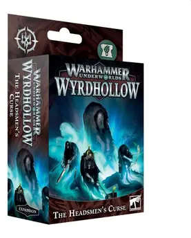 Warhammer Underworlds: Wyrdhollow The Headsmen’s Curse