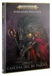 L'ASCESA DEL RE PAZZO dawnbringers BOOK IV manuale IN ITALIANO warhammer AGE OF SIGMAR età 12+ Games Workshop - 1