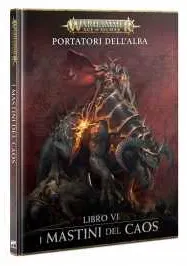 I MASTINI DEL CAOS libro VI sesto PORTATORI DELL'ALBA age of sigmar IN ITALIANO età 12+ Games Workshop - 1