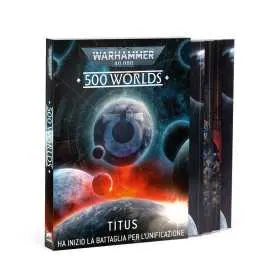 500 WORLDS the battle for unity begins TITUS espansione per warhammer 40k IN ITALIANO età 12+