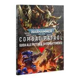 GUIDA ALLE PATTUGLIE DA COMBATTIMENTO manuale IN ITALIANO warhammer 40k COMBAT PATROL età 12+
