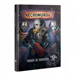 Necromunda : House of...