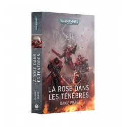 La Rose dans les Ténèbres...