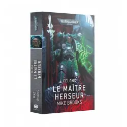 Félons : Le Maître Herseur...