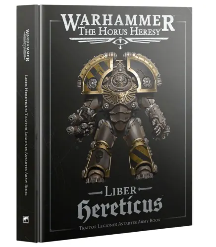 The Horus Heresy - Liber Hereticus – Traitor Legiones Astartes Army Book