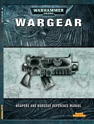 Warhammer 40.000: Wargear - Weapons and Wargear reference manual
